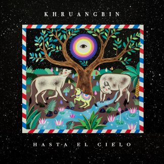 Khruangbin - Hasta El Cielo [LP+7"]