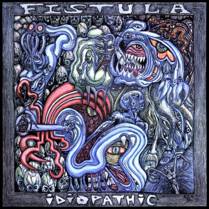 Fistula - Idiopathic [LP] (Clear vinyl)