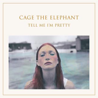 Cage The Elephant - Tell Me I'm Pretty [LP]