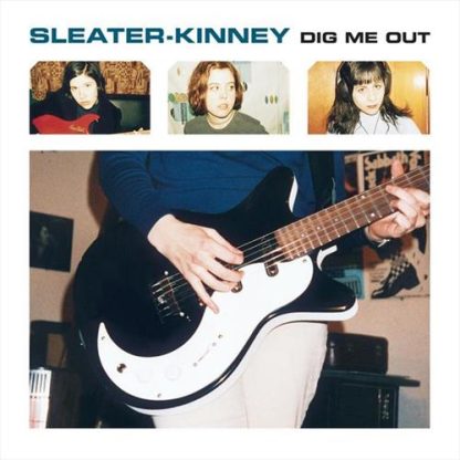 Sleater-Kinney  - Dig Me Out [LP]