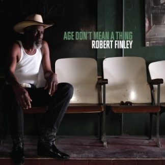 Robert Finley - Age Don't Mean A Thing [LP]