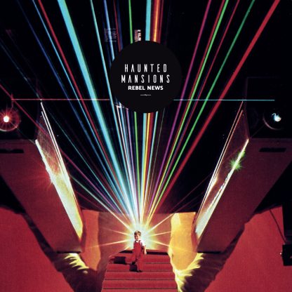 Haunted Mansions - Rebel News [LP]