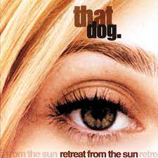 that dog. - Retreat From The Sun [LP]