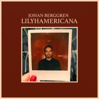 Johan Berggren - Lilyhamericana [LP]