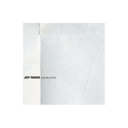 Jeff Parker - The Relatives [LP]