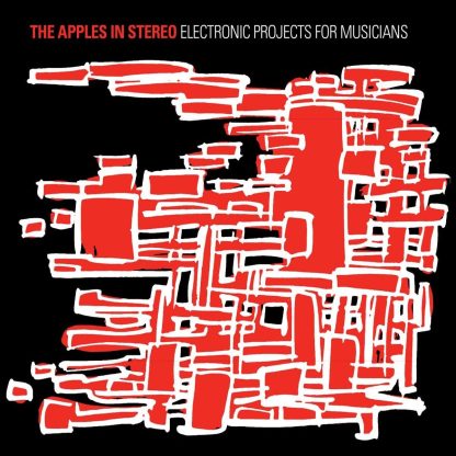 The Apples In Stereo - Electronic Projects For Musicians [LP]