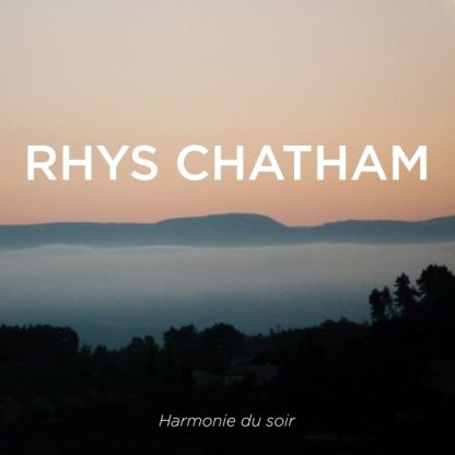 Rhys Chatham - Harmonie Du Soir [LP]