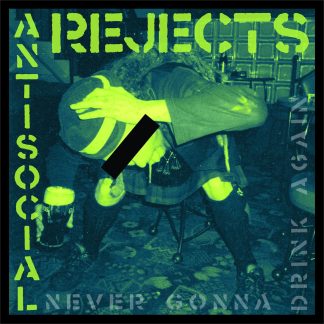 Anti Social Rejects - Never Gonna Drink Again [LP]