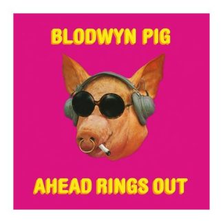 Blodwyn Pig - Ahead Rings Out [LP]