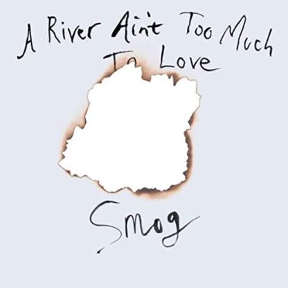 Smog - A River Ain't Too Much Love [LP]
