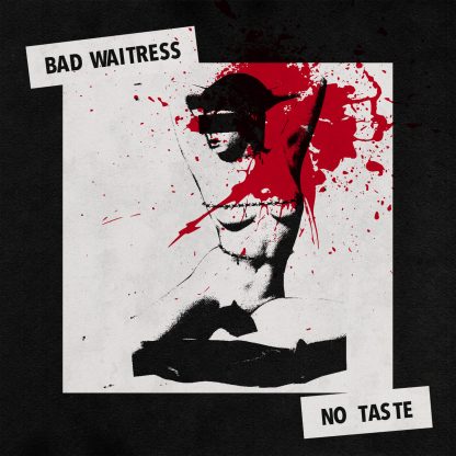 Bad Waitress - No Taste [LP]