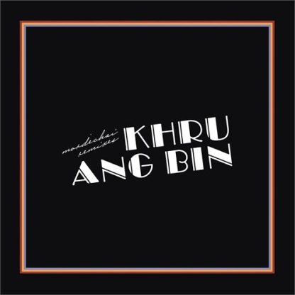 Khruangbin - Mordechai Remixes [2xLP]