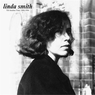 Linda Smith - Till Another Time: 1988-1996 [LP]