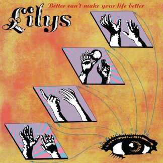 Lilys - Better Can’t Make Your Life Better [LP]