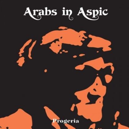 Arabs In Aspic - Progeria [LTD LP] (Orange vinyl)