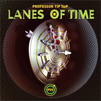 Professor Tip Top - Lanes Of Time [LP]