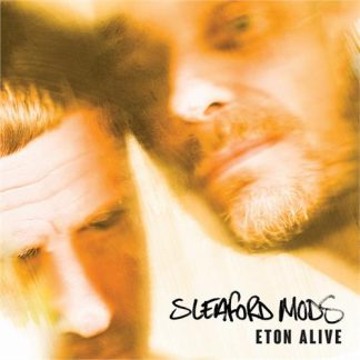 Sleaford Mods - Eton Alive [LTD LP]