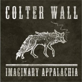 Colter Wall - Imaginary Appalachia [LP]
