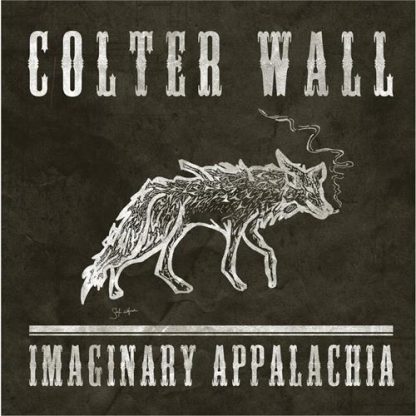 Colter Wall - Imaginary Appalachia [LP]