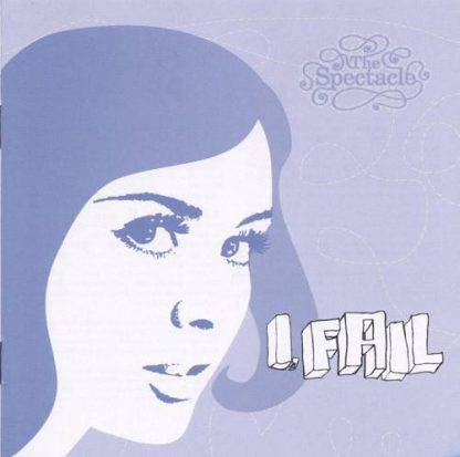 The Spectacle - I, Fail [LP]