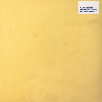Mark Kozelek & Sean Yeaton - Yellow Kitchen [LP]