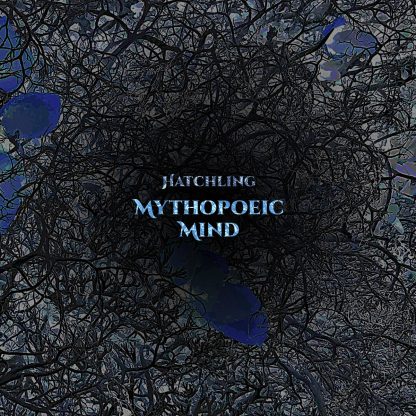 Mythopoeic Mind - Hatchling [LP]