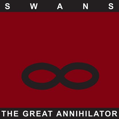 Swans - Great Annihilator [2xLP]