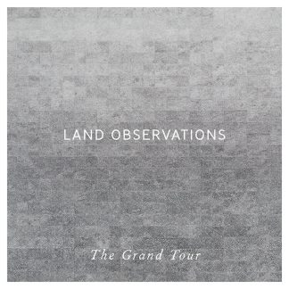 Land Observations - The Grand Tour [LP]