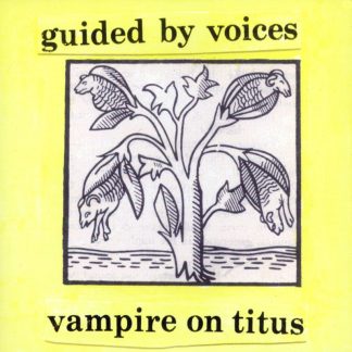 Guided By Voices - Vampire On Titus [LP]
