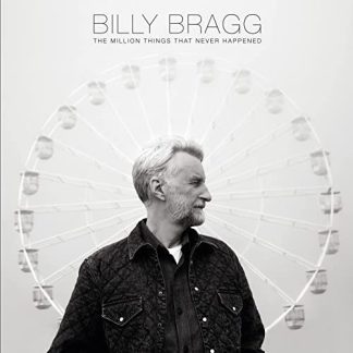 Billy Bragg - The Million Things That Never Happen [LTD LP]