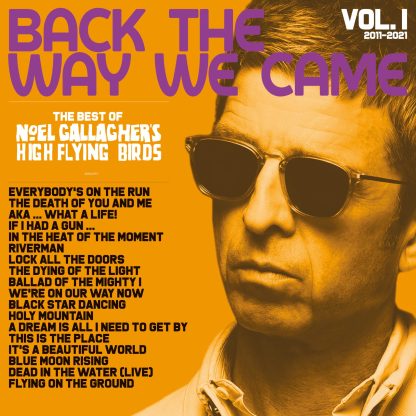 Noel Gallagher’s High Flying Birds - Back The Way We Came: Vol. 1
