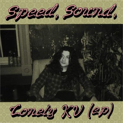Kurt Vile - Speed, Sound, Lonely KV [12" EP]