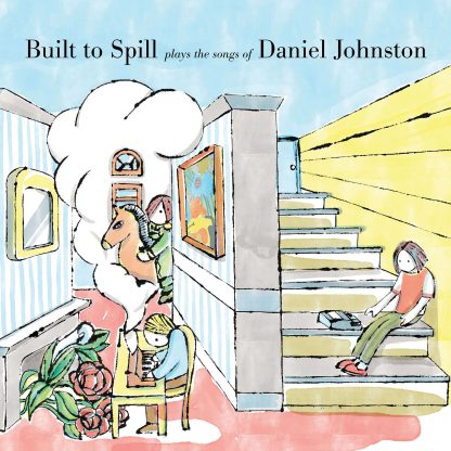 Built To Spill - Built To Spill Plays The Songs Of Daniel Johnston [LP]