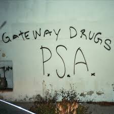 Gateway Drugs -  PSA [LP]
