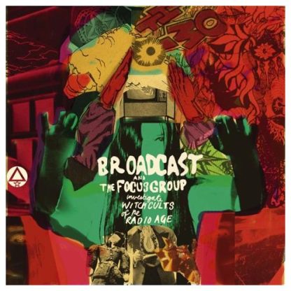 Broadcast And The Focus Group - Broadcast And The Focus Group Investigate Witch Cults Of The Radio Age [LP]