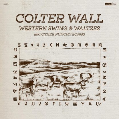Colter Wall - Western Swing & Waltzes And Other Punchy [LP]