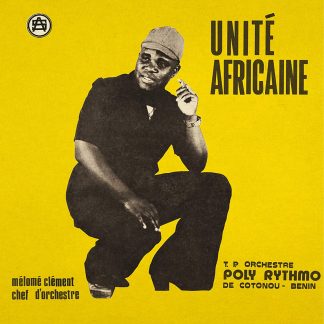 Orchestre Poly-Rythmo De Cotonou Dahomey - Unité Africaine [LP]