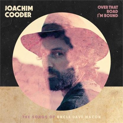 Joachim Cooder - Over That Road I'm Bound [LP]