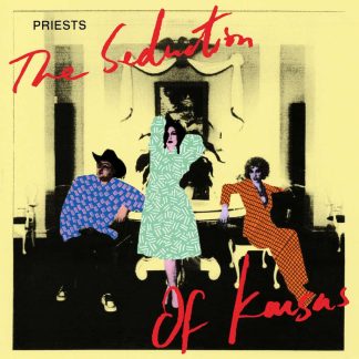 Priests - The Seduction of Kansas [LTD LP] (Pink vinyl)