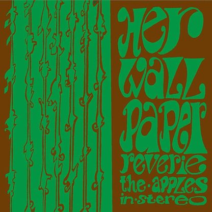 The Apples In Stereo - Her Wallpaper Reverie [LP]