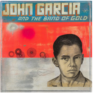 John Garcia - And the Band of Gold [LP]