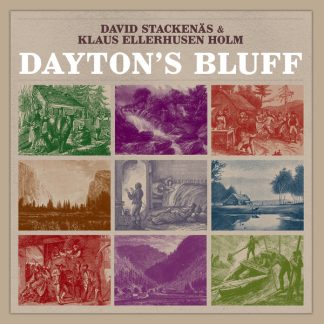 David Stackenäs & Klaus Ellerhusen Holm - Dayton's Bluff [LP]