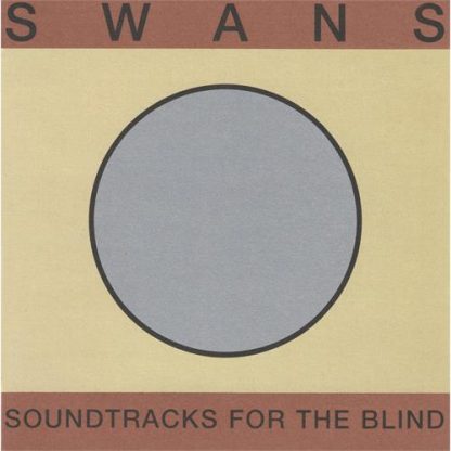 Swans - Soundtracks For The Blind [4xLP]