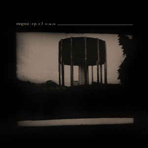 Mogwai - EP X 3 [3x12"]