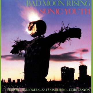 Sonic Youth - Bad Moon Rising [LP]