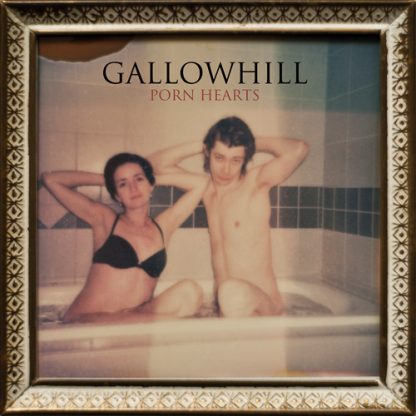 Gallowhill - Porn Hearts [LP]