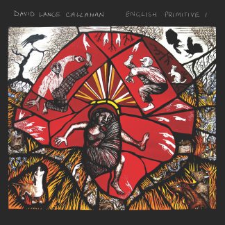 David Lance Callahan - English Primitive I [LP]