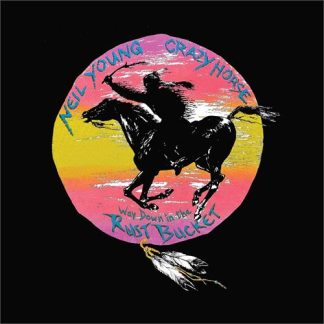 Neil Young & Crazy Horse - Way Down In The Rust Bucket [LTD 4xLP+2xCD+DVD]