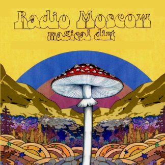 Radio Moscow - Magical Dirt [LP]