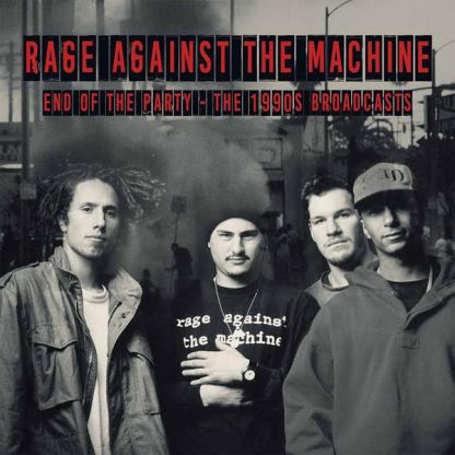 Rage Against The Machine - End Of The Party - The 1990s Broadcast [2xLP]